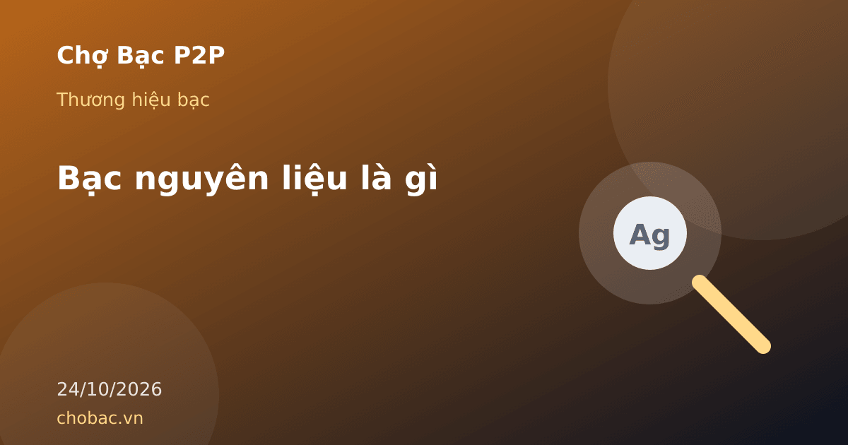 Minh hoạ dòng bạc nguyên liệu chỉ có giá mua vào so với bạc thỏi có đủ giá mua và bán