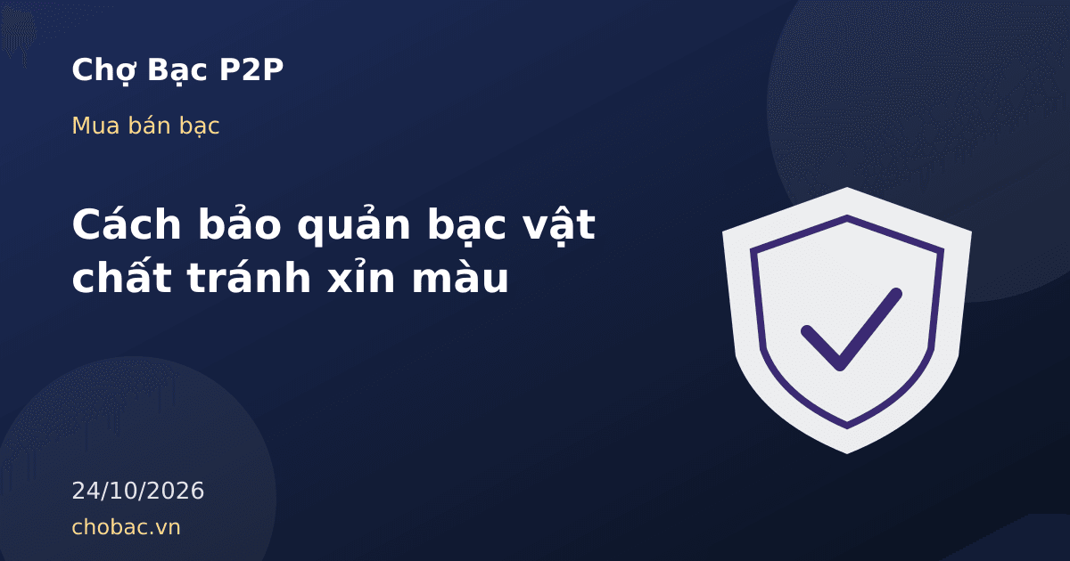 Minh hoạ lá chắn có dấu tích thể hiện bảo vệ bạc vật chất khỏi xỉn màu