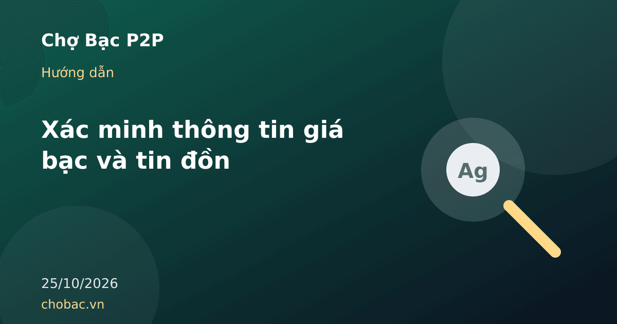 Minh hoạ kính lúp kiểm tra một ảnh chụp bảng giá bạc và các bước xác minh