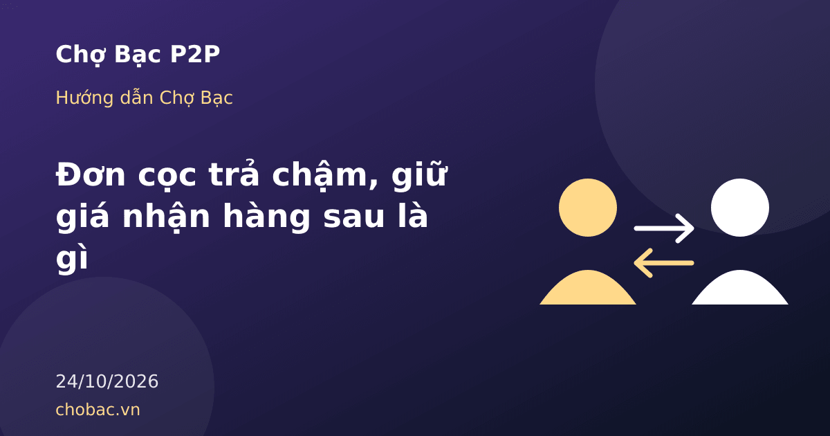Minh hoạ hai bên P2P với đồng hồ thời hạn tượng trưng cho đơn cọc trả chậm giữ giá nhận hàng sau