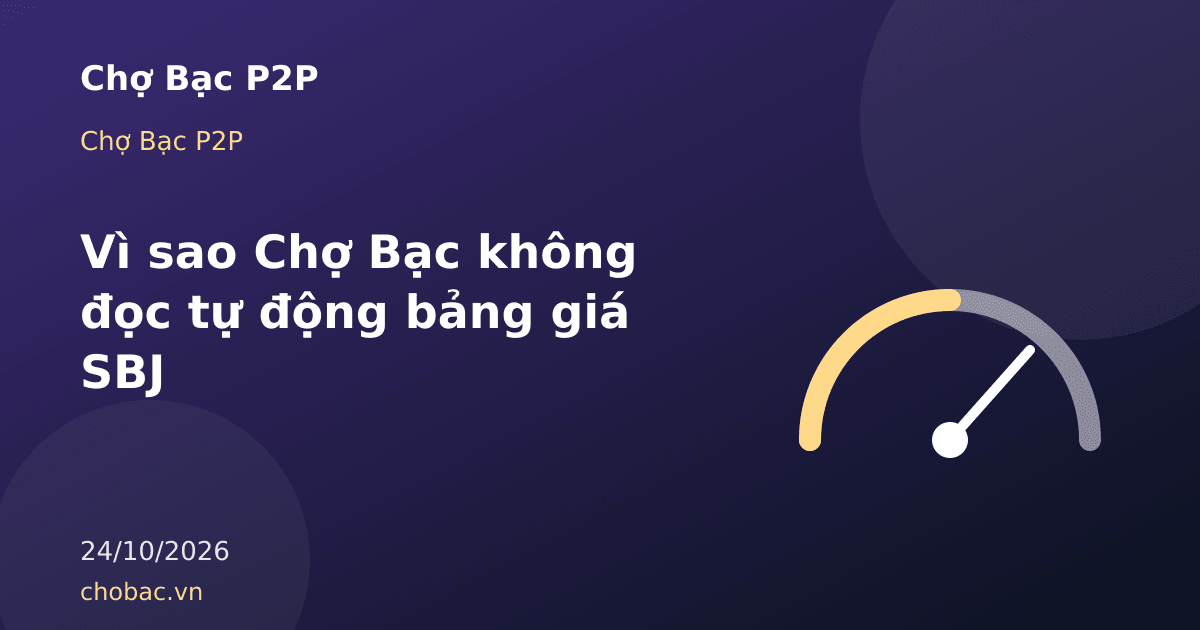 Minh hoạ quy trình kiểm tra giá nhập tay và nhãn trạng thái dữ liệu cho bảng giá bạc SBJ