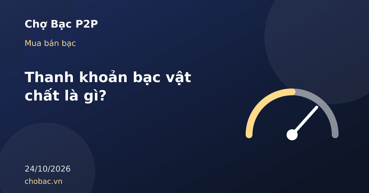 Minh hoạ đồng hồ đo thể hiện mức thanh khoản của bạc vật chất